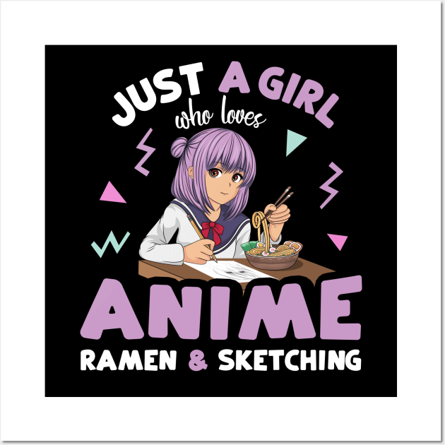 Just A Girl who Loves Anime Ramen and Sketching Wall Art by gogo-jr